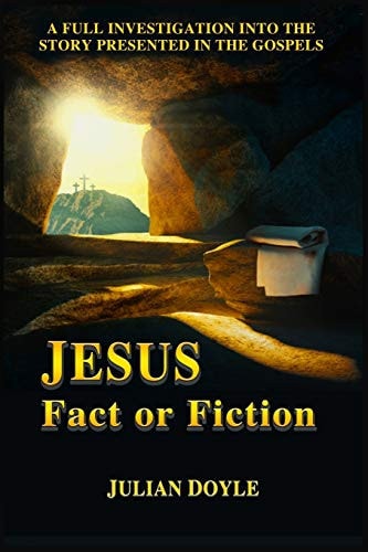 JESUS, Fact Or Fiction
