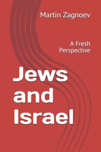 Jews and Israel A Fresh Perspective