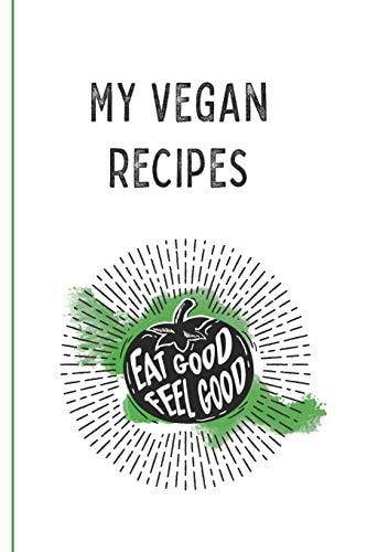 My Vegan Recipes Best Vegan Recipes a Book To Write In