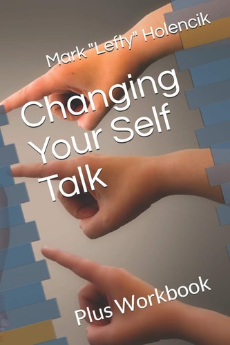 Changing Your Self Talk Plus Workbook