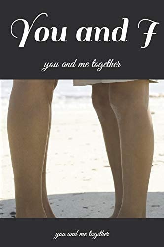 You and I You and Me Together
