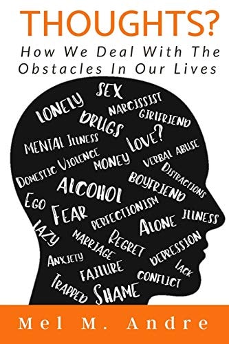 Thoughts? How We Deal With The Obstacles In Our Lives