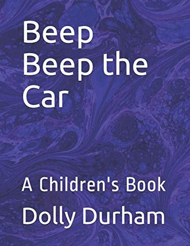 Beep Beep the Car A Children's Book