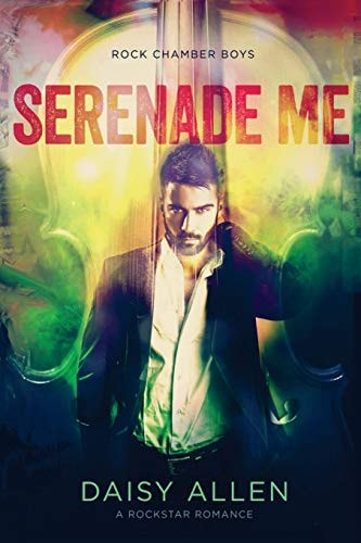 Serenade Me A Rock Chamber Boys Novel