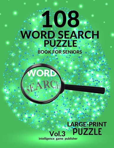 108 Word Search Puzzle Book For Seniors Vol.3 108 Large-Print Puzzles Exercise and Challenge Your Brain, Brain Games for Adults & Seniors