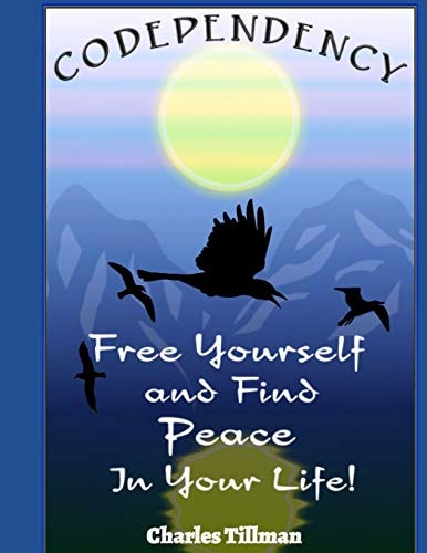 Codependency Free Yourself and Find Peace in Your Life
