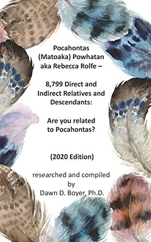 Pocahontas (Matoaka) Powhatan Aka Rebecca Rolfe - 8,799 Direct and Indirect Relatives and Descendants Are You Related to Pocahontas?