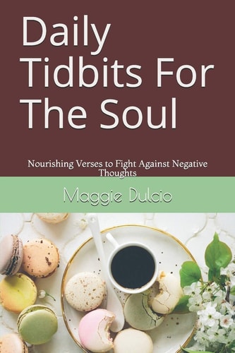 Daily Tidbits For The Soul Nourishing Verses to Fight Against Negative Thoughts