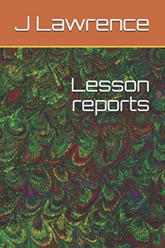 Lesson Reports Review Your Lessons! Improve Your Learning!