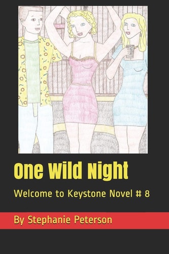 One Wild Night Welcome to Keystone Novel # 8