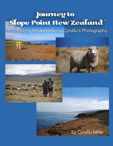 Journey to Slope Point New Zealand A Colouring Book Featuring Cyndilu's Photography