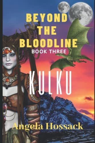 Beyond the Bloodline: Kulku Book Three
