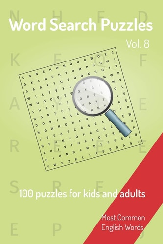 Word Search Puzzles - 100 Puzzles for Kids and Adults Most Common English Words - Easy to Carry - 6x9in - 115 Pages - 100 Puzzles and Solutions