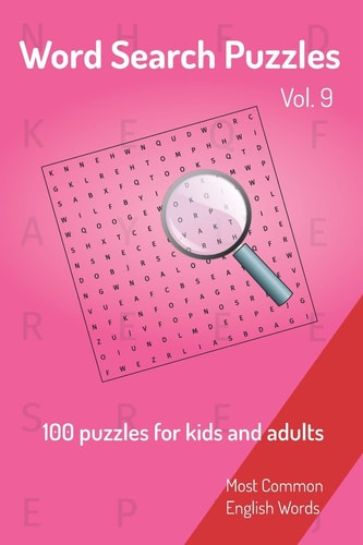 Word Search Puzzles - 100 Puzzles for Kids and Adults Most Common English Words - Easy to Carry - 6x9in - 115 Pages - 100 Puzzles and Solutions