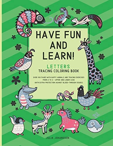 Have Fun And Learn - Letters Letters Tracing Coloring Book For Children 3-6 - Upper and Lower Case Letters - Happy Green