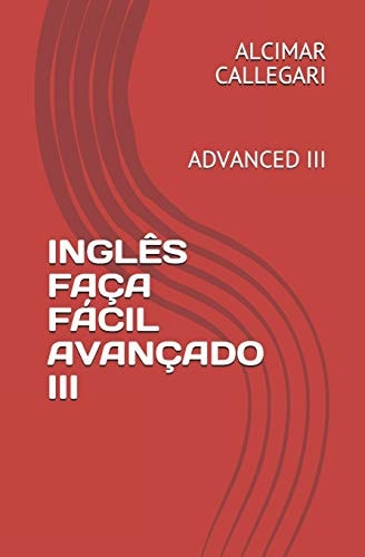 InglÊs FaÇa FÁcil Advanced III AvanÇado III