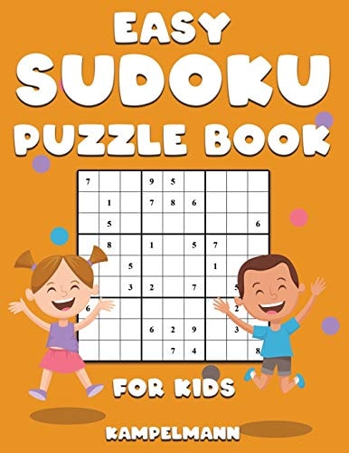 Easy Sudoku Puzzle Book for Kids 200 Easy to Solve Sudokus for Children to Improve Memory, Critical Thinking and Logic