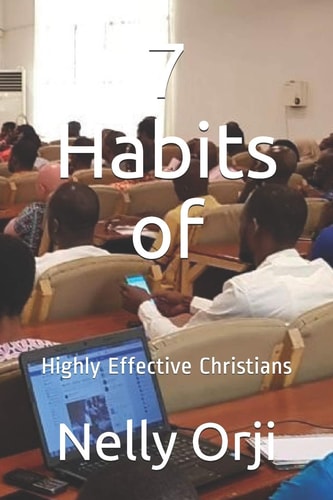 7 Habits Of Highly Effective Christians