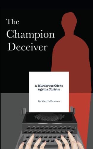 The Champion Deceiver A Murderous Ode to Agatha Christie