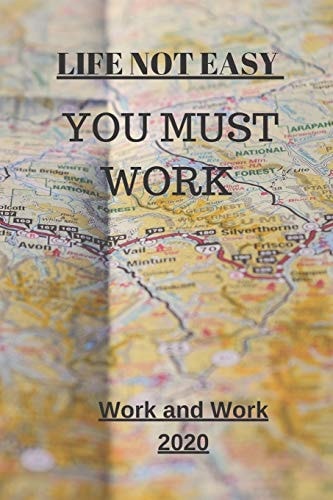 Life Not Easy You Must Work