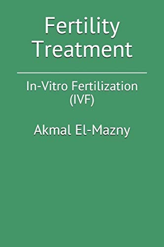 Fertility Treatment In-Vitro Fertilization (IVF)