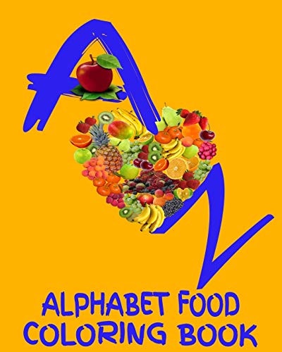 A - Z Alphabet Food Coloring Book 8x10" 60 Page Foods From A To Z To Color Age Range 3+ Up