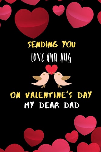 Sending You Love and Hug on Valentines Day My Dear Dad.
