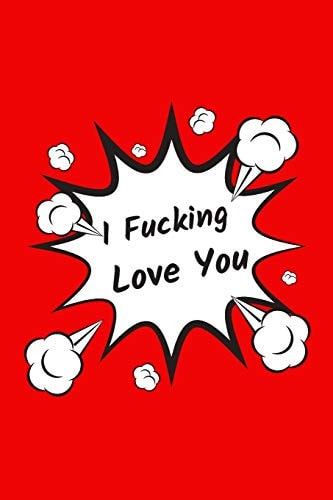 I Fucking Love You What I Love About You Fill, Funny Valentines Day Gift For Her Or Him