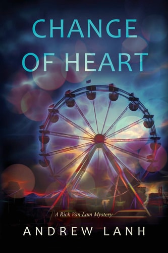 Change of Heart A Rick Van Lam Mystery