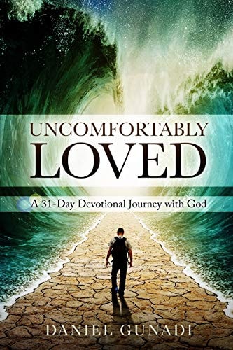 Uncomfortably Loved A 31-Day Devotional Journey with God