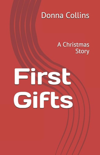 First Gifts A Christmas Story