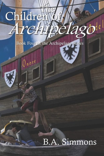 The Children of Archipelago Book Four of the Archipelago Series