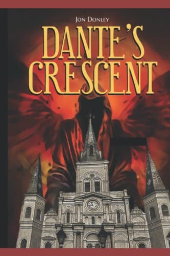 Dante's Crescent Hell's Coming to New Orleans