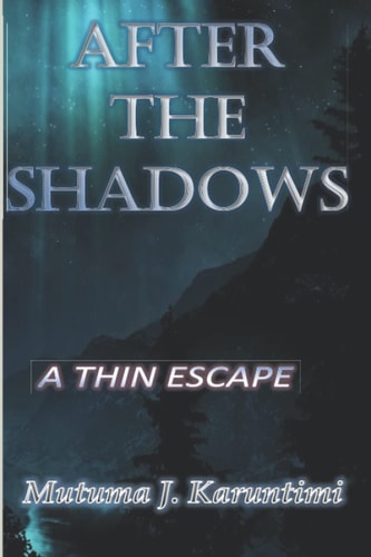 After the Shadows A Thin Escape