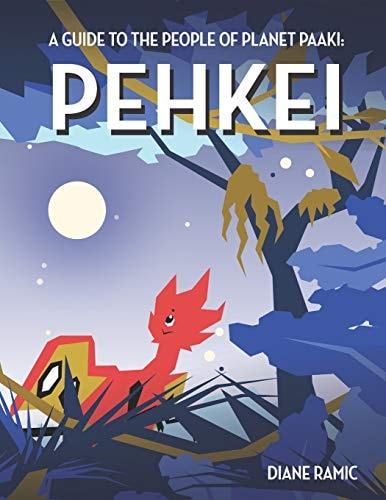 Pehkei A Guide to the People of Planet Paaki