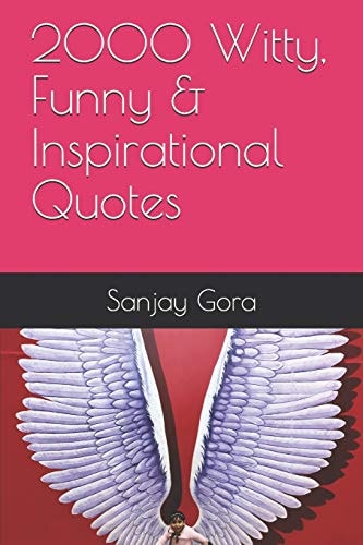2000 Witty, Funny & Inspirational Quotes