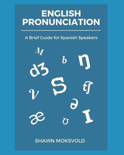 English Pronunciation A Brief Guide for Spanish Speakers