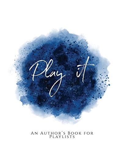 Play It! An Author's Book For Playlists Blue Version