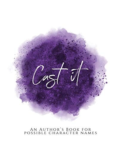 Cast It! An Author's Book for Possible Character Names Purple Version