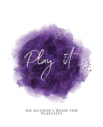 Play It! An Author's Book For Playlists Purple Version