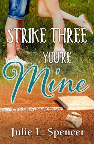 Strike Three, You're Mine All's Fair in Love and Sports Series