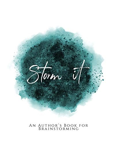 Storm It! An Author's Book for Brainstorming Teal Green Version