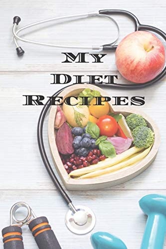 My Diet Recipes An Easy Way to Create Your Very Own Diet Recipes Cookbook with Your Favorite Recipes, in an 6"x9" 100 Writable Pages, Includes Index Pages. Makes a Great Gift for Anyone Dieting, a Cook in Your Life, a Relative, Friend!