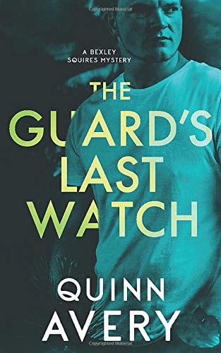 The Guard's Last Watch A Bexley Squires Mystery