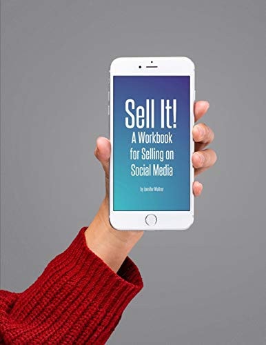 Sell It! A Workbook for Selling on Social Media