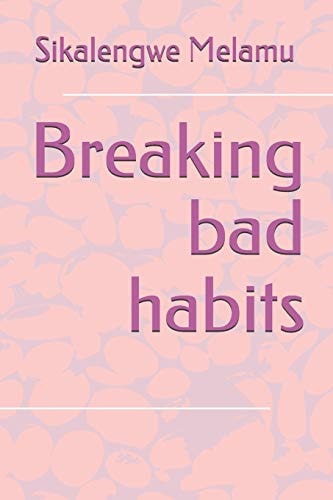 Breaking Bad Habits