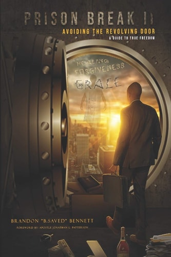 Prison Break II Avoiding The Revolving Door (A Guide to True Freedom)