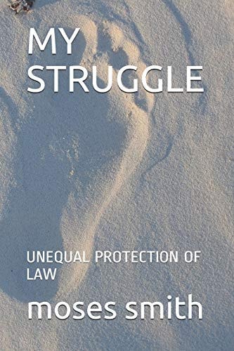 My Struggle Unequal Protection of Law