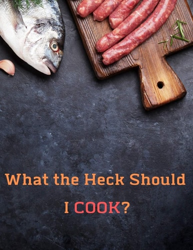 What the Heck Should I COOK? Deluxe Recipe Binder