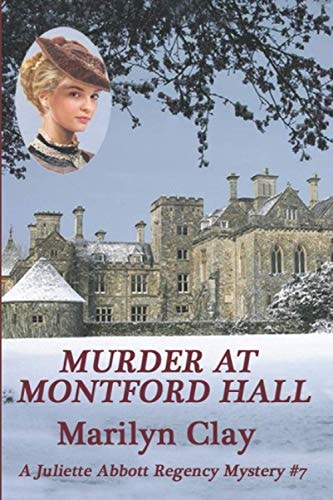 Murder at Montford Hall A Juliette Abbott Regency Mystery